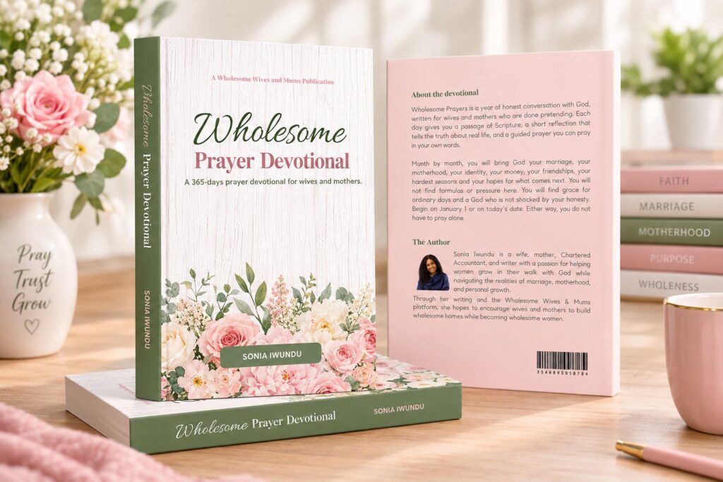 Wholesome Prayer Devotional by Sonia Iwundu, a 365-day prayer devotional for wives and mothers